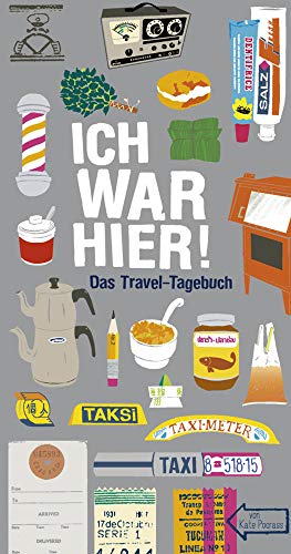 Ich war hier!: Das Travel-Tagebuch von Bastei Lübbe