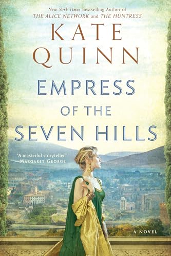 Empress of the Seven Hills: A Novel (Empress of Rome, Band 3)