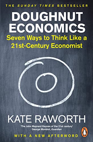 Doughnut Economics: Seven Ways to Think Like a 21st-Century Economist von Random House UK Ltd