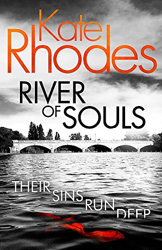 River of Souls: Alice Quentin 4 von Kate Rhodes