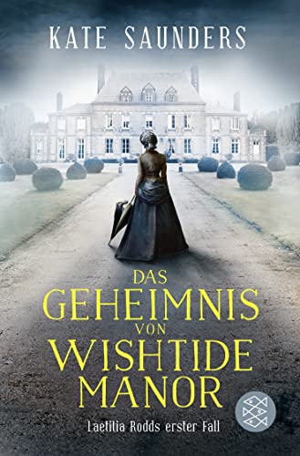 Das Geheimnis von Wishtide Manor: Laetitia Rodd's erster Fall von FISCHER Taschenbuch