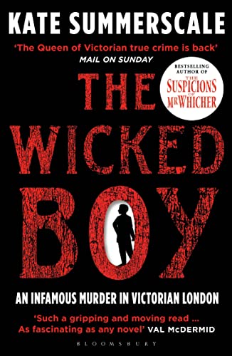 The Wicked Boy: Shortlisted for the CWA Gold Dagger for Non-Fiction 2017 von Bloomsbury Publishing PLC