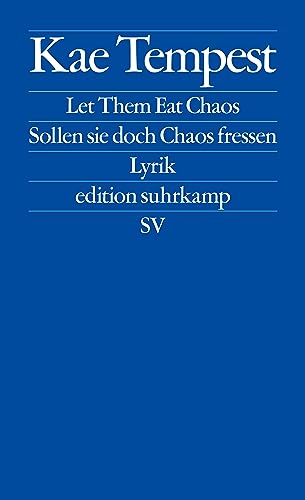 Let Them Eat Chaos / Sollen sie doch Chaos fressen: Lyrik. Englisch und deutsch (edition suhrkamp) von Suhrkamp Verlag AG