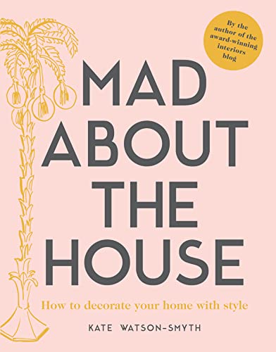 Mad about the House: The budget how-to guide for smart home decorating with style von PAVILION BOOKS