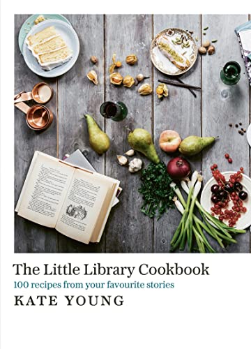 The Little Library Cookbook: 100 recipes from our favourite stories von Anima
