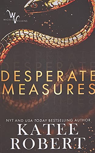 Desperate Measures (Wicked Villains, Band 1)