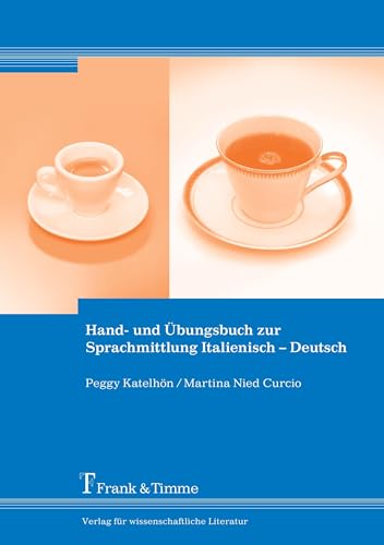 Hand- und Übungsbuch zur Sprachmittlung Italienisch – Deutsch von Frank & Timme