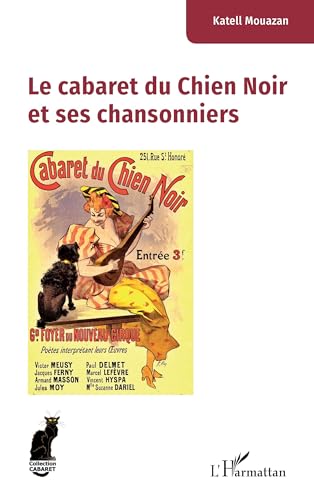 Le cabaret du Chien Noir et ses chansonniers von Editions L'Harmattan