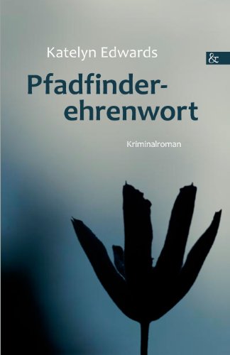 Pfadfinderehrenwort: Kriminalroman