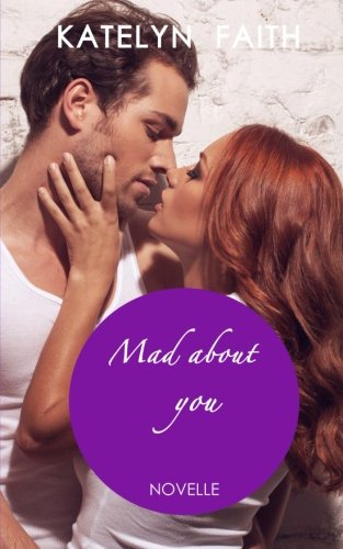 Mad about you von CreateSpace Independent Publishing Platform