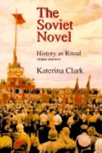 The Soviet Novel: History As Ritual