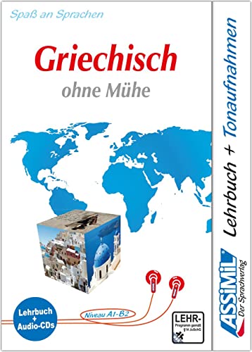 ASSiMiL Selbstlernkurs für Deutsche: Assimil Griechisch ohne Mühe : Lehrbuch und 4 Audio-CDs: Komplettkurs für Anfänger und Wiedereinsteiger - Niveau A1 - B2. (Senza sforzo)