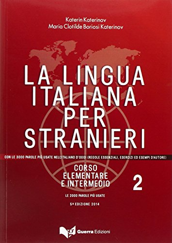 La lingua italiana per stranieri: Corso elementare ed intermedio - Volume 2 (5 e