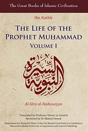 The Life of the Prophet Muḥammad: Volume I (Great Books of Islamic Civilization, Band 1)
