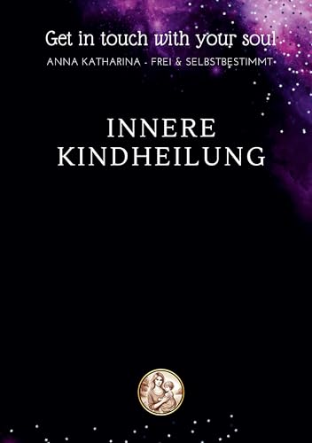 Innere Kindheilung: Praktisches Workbook von BoD – Books on Demand