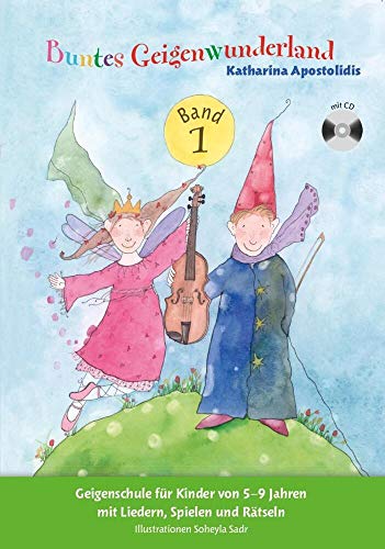 Buntes Geigenwunderland Band 1: Noten, CD, Lehrmaterial für Violine: Geigenschule für Kinder von 5-9 Jahren mit Liedern, Spielen und Rätseln Buntes Geigenwunderland Band 1: Noten, CD, Lehrmaterial für Violine: Geigenschule für Kinder von 5-9 Jahren mit Liedern, Spielen und Rätseln