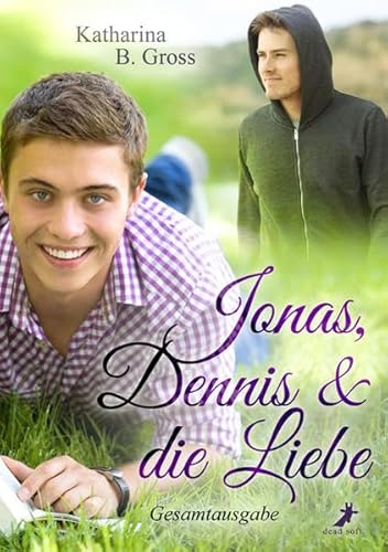 Jonas, Dennis & die Liebe: Gesamtausgabe von DEAD SOFT Verlag