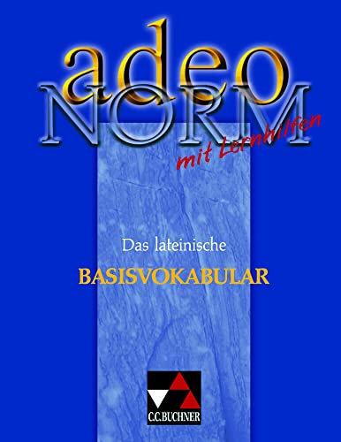 Adeo, Norm: Das lateinische Basisvokabular mit Lernhilfen von Buchner, C.C. Verlag