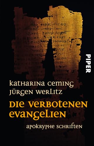 Die verbotenen Evangelien: Apokryphe Schriften