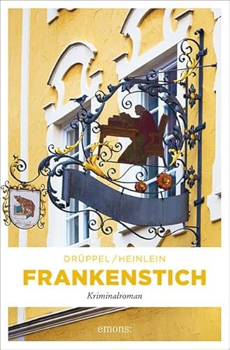 Frankenstich: Kriminalroman (Kommissar Sartorius und Felicitas Reichelsdörfer-Krimi)
