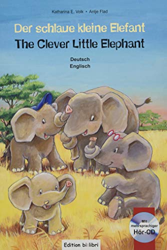 Der schlaue kleine Elefant: Kinderbuch Deutsch-Englisch mit mehrsprachiger Audio-CD von Hueber Verlag GmbH