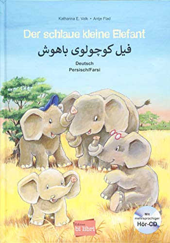 Der schlaue kleine Elefant: Kinderbuch Deutsch-Persisch/Farsi mit mehrsprachiger Audio-CD von Hueber Verlag GmbH