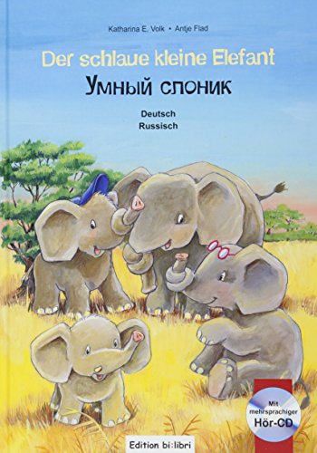Der schlaue kleine Elefant: Kinderbuch Deutsch-Russisch mit mehrsprachiger Audio-CD von Hueber Verlag GmbH