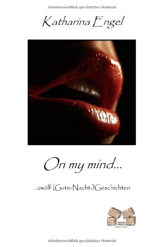 On my mind...: ... zwölf (Gute- Nacht-) Geschichten von Books on Demand