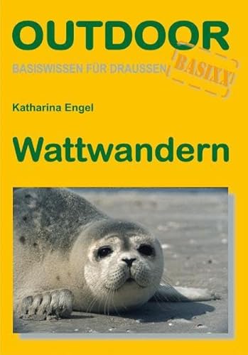 Wattwandern: Outdoorhandbuch (Basiswissen für draußen) von Stein (Conrad)