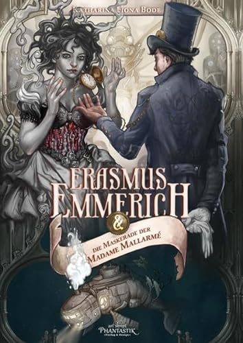 Erasmus Emmerich und die Maskerade der Madame Mallarmé (Erasmus Emmerich Reihe) von Art Skript Phantastik
