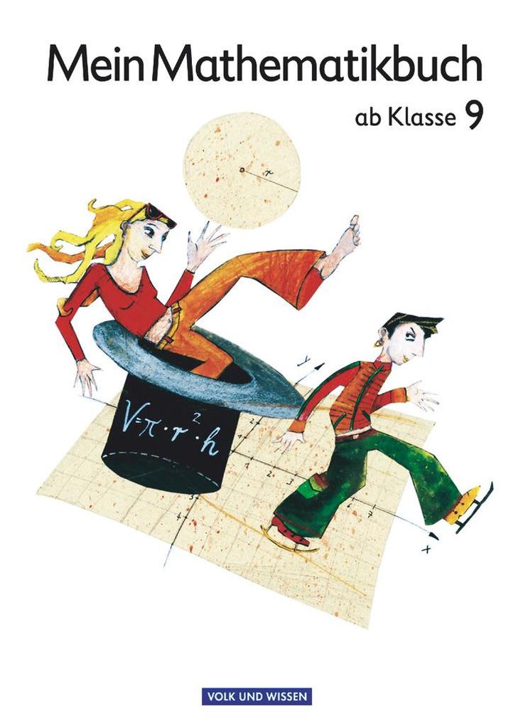 Mein Mathematikbuch - ab Klasse 9 / Schülerbuch von Volk u. Wissen Vlg GmbH