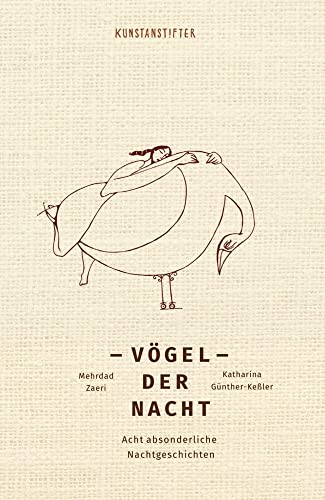 Vögel der Nacht: Acht absonderliche Nachtgeschichten von kunstanstifter GmbH