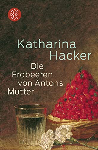 Die Erdbeeren von Antons Mutter von FISCHER Taschenbuch