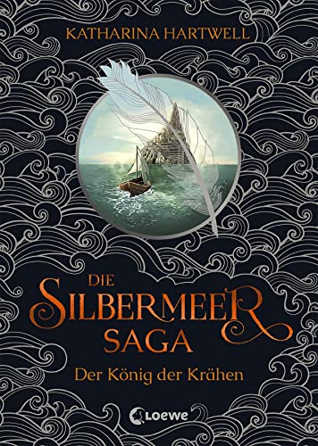 Die Silbermeer-Saga (Band 1) - Der König der Krähen: Ein literarisches, bildgewaltiges Nordic-Fantasy-Epos