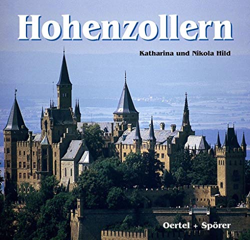 Hohenzollern: Dtsch.-engl.-französ. von Oertel & Spörer
