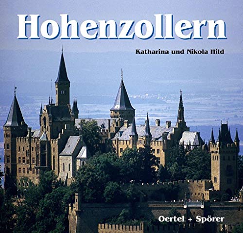 Hohenzollern: Dtsch.-engl.-französ. Hohenzollern: Dtsch.-engl.-französ. von Oertel & Spörer