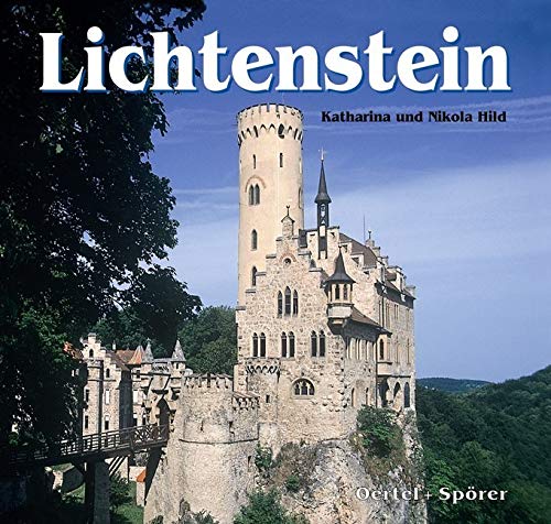 Lichtenstein: Mit Zus.-Fass. und Bildlegenden in englischer und französischer Sprache von Oertel & Spörer