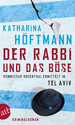 Der Rabbi und das Böse: Kommissar Rosenthal ermittelt in Tel Aviv - Kriminalroman (Assaf Rosenthal, Band 2) von Aufbau Tb