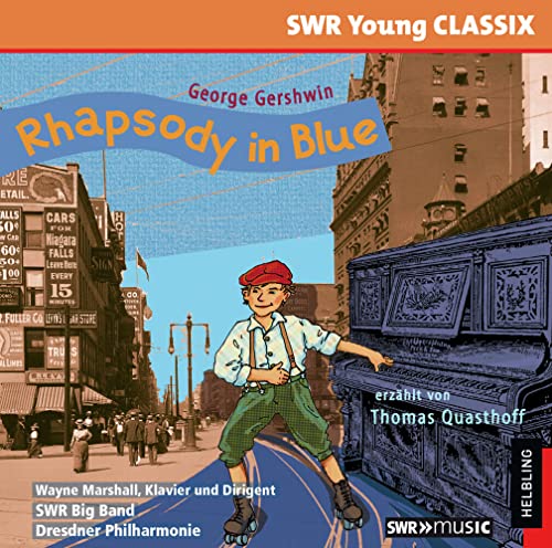 Gershwin: Rhapsody in Blue - erzählt von Thomas Quasthoff (SWR Young CLASSIX) von Helbling Verlag