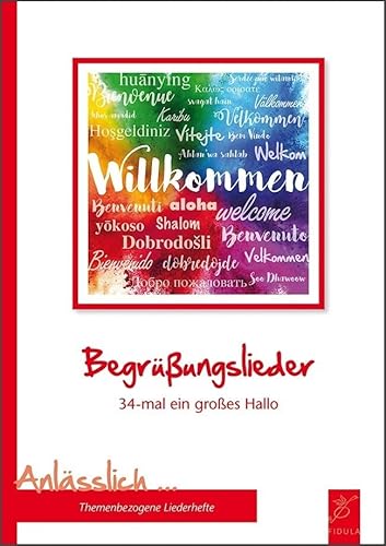 Begrüßungslieder: 34-mal ein großes Hallo (Anlässlich / Themenbezogene Liederbücher) von Fidula - Verlag