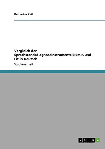 Vergleich der Sprachstandsdiagnoseinstrumente SISMIK und Fit in Deutsch von Books on Demand