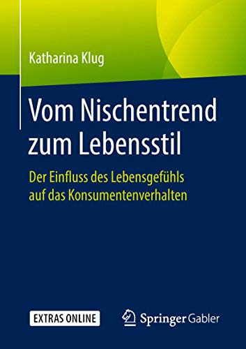 Vom Nischentrend zum Lebensstil: Der Einfluss des Lebensgefühls auf das Konsumentenverhalten