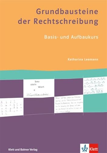 Grundbausteine der Rechtschreibung: Basis- und Aufbaukurs. Arbeitsbuch mit Lösungsheft und Karteikartenset von Klett und Balmer