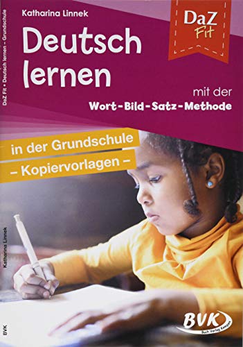 DaZ Fit: Deutsch lernen mit der Wort-Bild-Satz-Methode in der Grundschule – Kopiervorlagen
