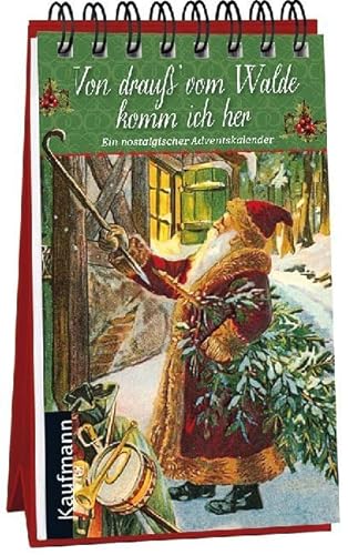 Von drauß' vom Walde komm ich her. Ein nostalgischer Adventskalender (Adventskalender für Erwachsene: Nostalgie-Aufstell-Buch) von Kaufmann Ernst Vlg GmbH