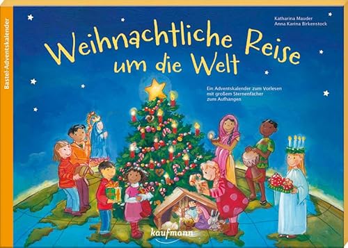 Weihnachtliche Reise um die Welt. Ein Adventskalender zum Vorlesen mit einem großen Sternenfächer zum Aufhängen: Bastel-Adventskalender ... Kinder: Ein Buch zum Vorlesen und Basteln) Weihnachtliche Reise um die Welt. Ein Adventskalender zum Vorlesen mit einem großen Sternenfächer zum Aufhängen: Bastel-Adventskalender ... Kinder: Ein Buch zum Vorlesen und Basteln)