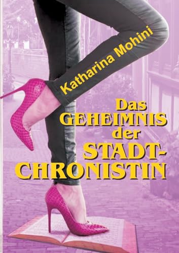 Das Geheimnis der Stadtchronistin