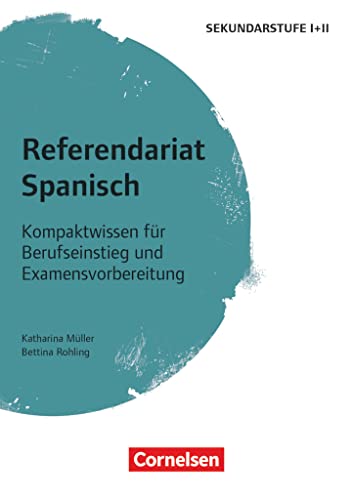 Referendariat Sekundarstufe I + II: Spanisch - Kompaktwissen für Berufseinstieg und Examensvorbereitung - Buch von Cornelsen Vlg Scriptor