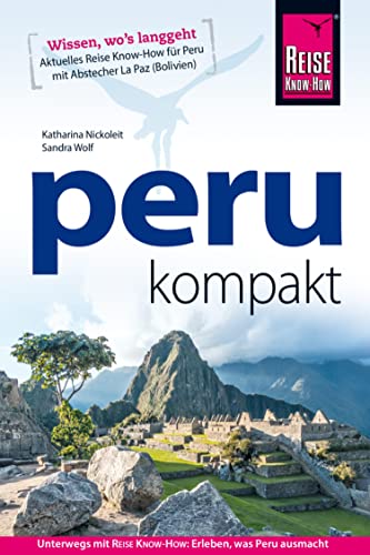 Peru kompakt (Reiseführer) von Reise-Know-How Verlag Erika Därr u. Klaus Därr