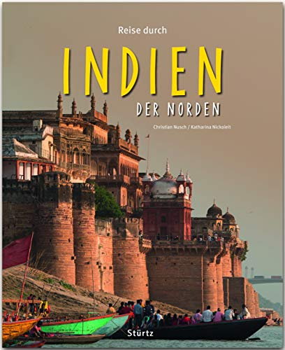 Reise durch Indien - Der Norden: Ein Bildband mit über 160 Bildern auf 140 Seiten - STÜRTZ Verlag